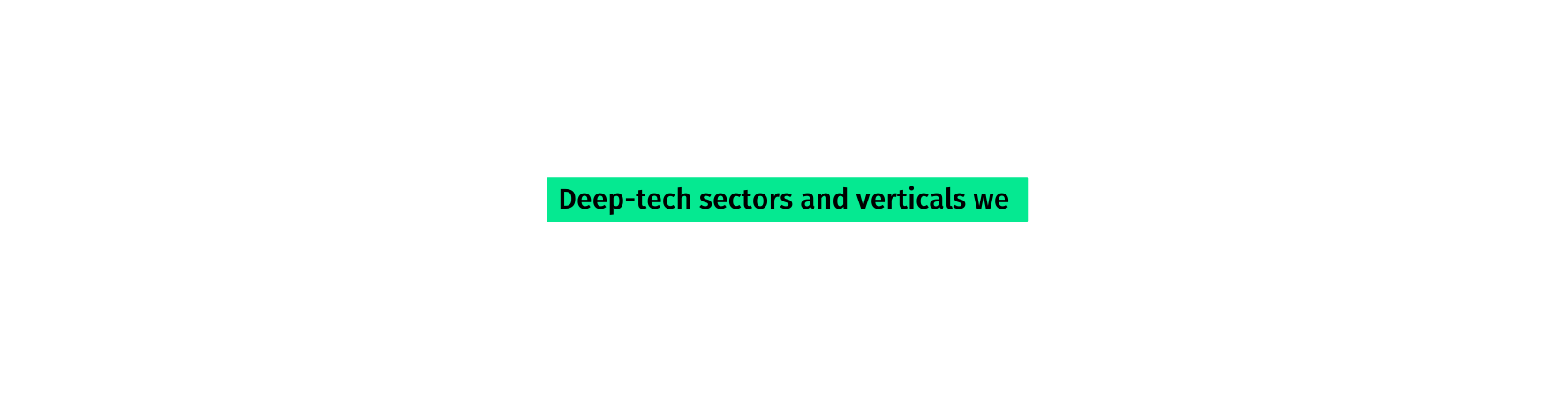 Deep tech sectors and verticals we
