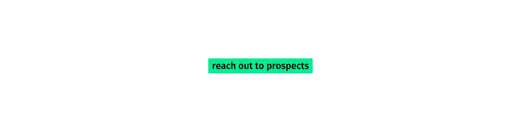 reach out to prospects